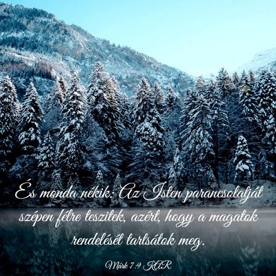 Picture 03 - Márk 7:9 KAR - És monda nékik: Az Isten parancsolatját - Bible Verse Picture