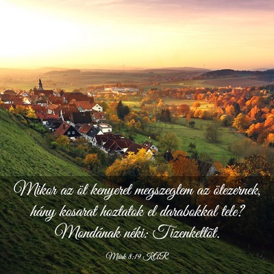 Picture 03 - Márk 8:19 KAR - Mikor az öt kenyeret megszegtem az ötezernek, - Bible Verse Picture