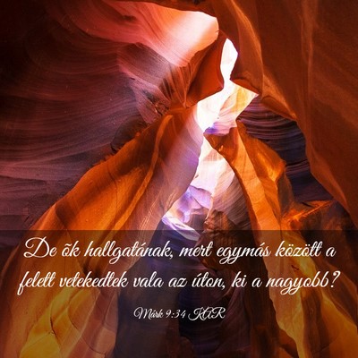 Picture 03 - Márk 9:34 KAR - De õk hallgatának, mert egymás között a - Bible Verse Picture