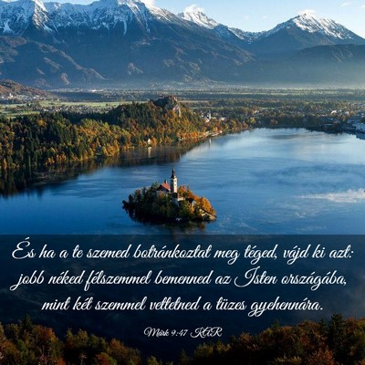 Picture 03 - Márk 9:47 KAR - És ha a te szemed botránkoztat meg téged, - Bible Verse Picture