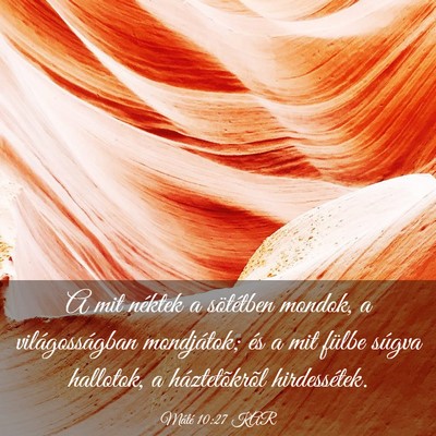 Picture 03 - Máté 10:27 KAR - A mit néktek a sötétben mondok, a - Bible Verse Picture