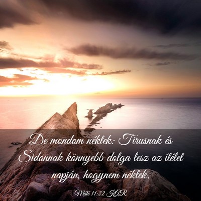 Picture 03 - Máté 11:22 KAR - De mondom néktek: Tirusnak és Sidonnak - Bible Verse Picture