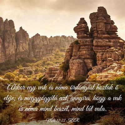Picture 03 - Máté 12:22 KAR - Akkor egy vak és néma ördöngõst hoztak õ - Bible Verse Picture