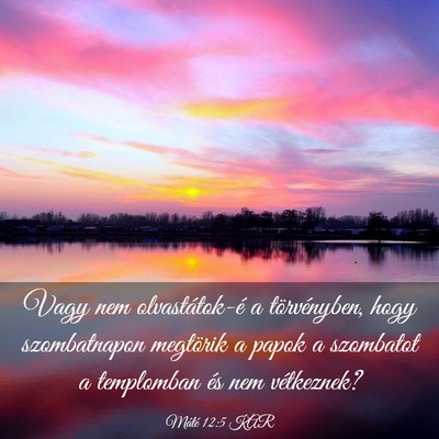 Picture 03 - Máté 12:5 KAR - Vagy nem olvastátok-é a törvényben, hogy - Bible Verse Picture