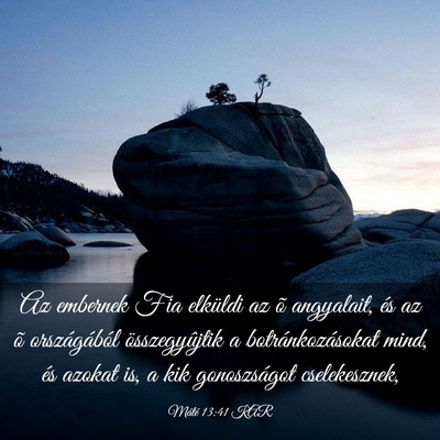 Picture 03 - Máté 13:41 KAR - Az embernek Fia elküldi az õ angyalait, és az - Bible Verse Picture