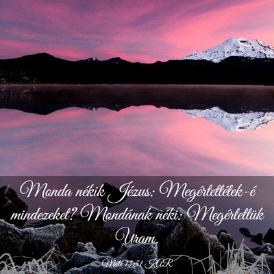 Picture 03 - Máté 13:51 KAR - Monda nékik Jézus: Megértettétek-é - Bible Verse Picture
