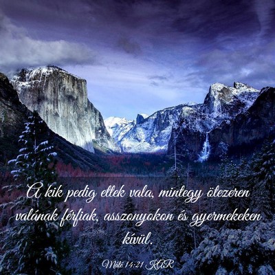 Picture 03 - Máté 14:21 KAR - A kik pedig ettek vala, mintegy ötezeren - Bible Verse Picture