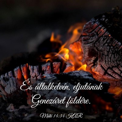 Picture 03 - Máté 14:34 KAR - És általkelvén, eljutának Genezáret - Bible Verse Picture