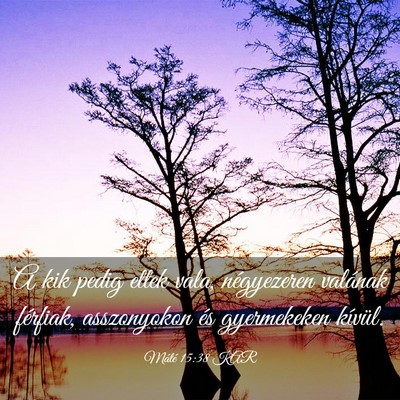 Picture 03 - Máté 15:38 KAR - A kik pedig ettek vala, négyezeren valának - Bible Verse Picture