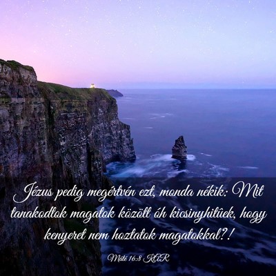 Picture 03 - Máté 16:8 KAR - Jézus pedig megértvén ezt, monda nékik: Mit - Bible Verse Picture