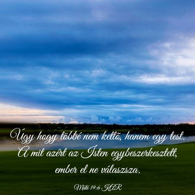 Picture 03 - Máté 19:6 KAR - Úgy hogy többé nem kettõ, hanem egy test. A - Bible Verse Picture