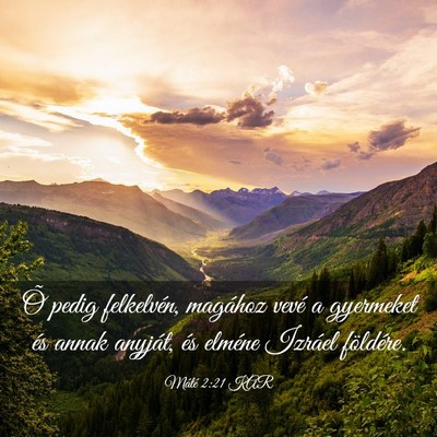 Picture 03 - Máté 2:21 KAR - Õ pedig felkelvén, magához vevé a gyermeket - Bible Verse Picture