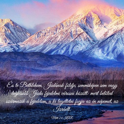 Picture 03 - Máté 2:6 KAR - És te Bethlehem, Júdának földje, semmiképen - Bible Verse Picture