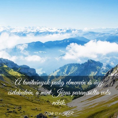 Picture 03 - Máté 21:6 KAR - A tanítványok pedig elmenvén és úgy - Bible Verse Picture