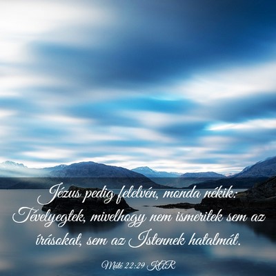 Picture 03 - Máté 22:29 KAR - Jézus pedig felelvén, monda nékik: - Bible Verse Picture