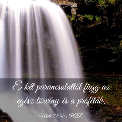 Picture 03 - Máté 22:40 KAR - E két parancsolattól függ az egész törvény - Bible Verse Picture