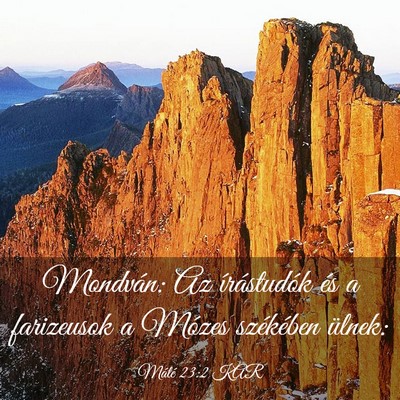 Picture 03 - Máté 23:2 KAR - Mondván: Az írástudók és a farizeusok a - Bible Verse Picture