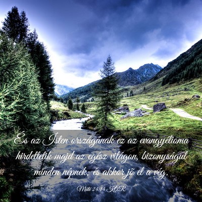 Picture 03 - Máté 24:14 KAR - És az Isten országának ez az evangyélioma - Bible Verse Picture