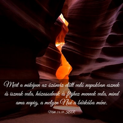 Picture 03 - Máté 24:38 KAR - Mert a miképen az özönvíz elõtt való - Bible Verse Picture