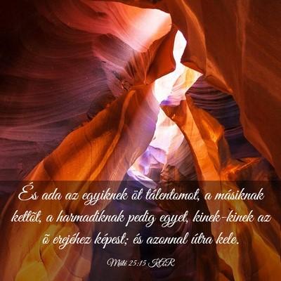 Picture 03 - Máté 25:15 KAR - És ada az egyiknek öt tálentomot, a másiknak - Bible Verse Picture
