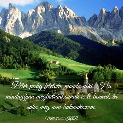Picture 03 - Máté 26:33 KAR - Péter pedig felelvén, monda néki: Ha - Bible Verse Picture