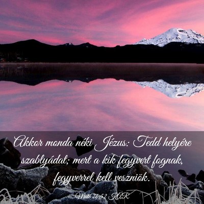 Picture 03 - Máté 26:52 KAR - Akkor monda néki Jézus: Tedd helyére - Bible Verse Picture