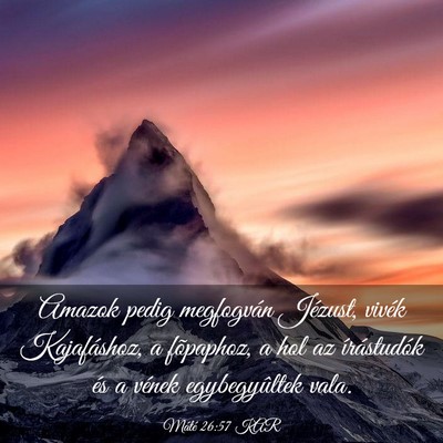 Picture 03 - Máté 26:57 KAR - Amazok pedig megfogván Jézust, vivék - Bible Verse Picture