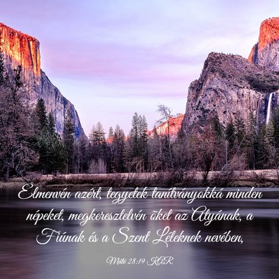 Picture 03 - Máté 28:19 KAR - Elmenvén azért, tegyetek tanítványokká - Bible Verse Picture
