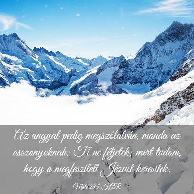 Picture 03 - Máté 28:5 KAR - Az angyal pedig megszólalván, monda az - Bible Verse Picture