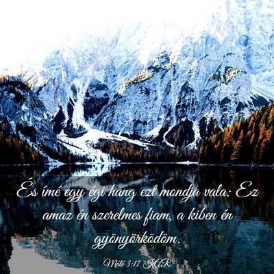 Picture 03 - Máté 3:17 KAR - És ímé egy égi hang ezt mondja vala: Ez amaz - Bible Verse Picture