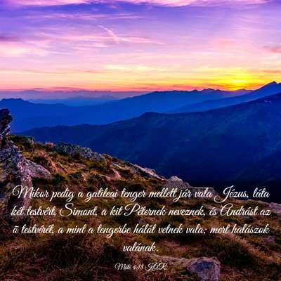 Picture 03 - Máté 4:18 KAR - Mikor pedig a galileai tenger mellett jár vala - Bible Verse Picture