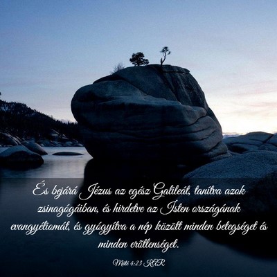 Picture 03 - Máté 4:23 KAR - És bejárá Jézus az egész Galileát, tanítva - Bible Verse Picture