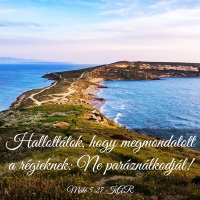 Picture 03 - Máté 5:27 KAR - Hallottátok, hogy megmondatott a régieknek: Ne - Bible Verse Picture