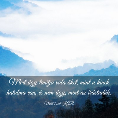 Picture 03 - Máté 7:29 KAR - Mert úgy tanítja vala õket, mint a kinek - Bible Verse Picture