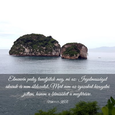 Picture 03 - Máté 9:13 KAR - Elmenvén pedig tanuljátok meg, mi az: - Bible Verse Picture