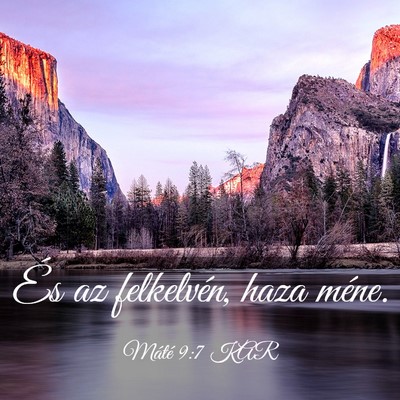 Picture 03 - Máté 9:7 KAR - És az felkelvén, haza - Bible Verse Picture