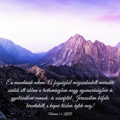 Picture 03 - Nehémiás 1:3 KAR - És mondának nékem: A fogságból megszabadult - Bible Verse Picture