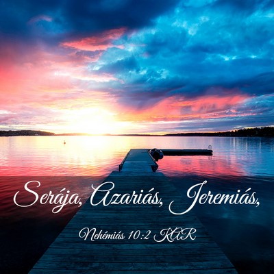 Picture 03 - Nehémiás 10:2 KAR - Serája, Azariás, - Bible Verse Picture