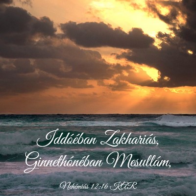 Picture 03 - Nehémiás 12:16 KAR - Iddóéban Zakhariás, Ginnethónéban - Bible Verse Picture