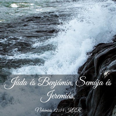 Picture 03 - Nehémiás 12:34 KAR - Júda és Benjámin, Semája és - Bible Verse Picture