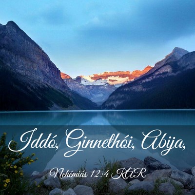 Picture 03 - Nehémiás 12:4 KAR - Iddó, Ginnethói, - Bible Verse Picture