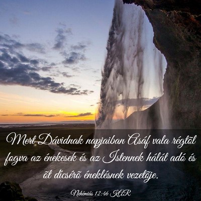 Picture 03 - Nehémiás 12:46 KAR - Mert Dávidnak napjaiban Asáf vala régtõl - Bible Verse Picture