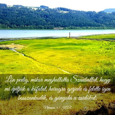 Picture 03 - Nehémiás 4:1 KAR - Lõn pedig, mikor meghallotta Szanballat, hogy mi - Bible Verse Picture