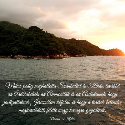 Picture 03 - Nehémiás 4:7 KAR - Mikor pedig meghallotta Szanballat és Tóbiás, - Bible Verse Picture