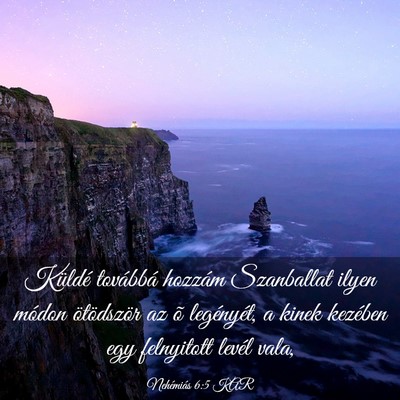 Picture 03 - Nehémiás 6:5 KAR - Küldé továbbá hozzám Szanballat ilyen módon - Bible Verse Picture