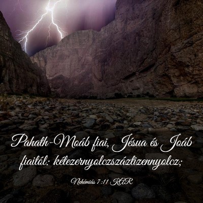 Picture 03 - Nehémiás 7:11 KAR - Pahath-Moáb fiai, Jésua és Joáb fiaitól: - Bible Verse Picture