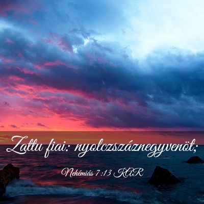 Picture 03 - Nehémiás 7:13 KAR - Zattu fiai: - Bible Verse Picture