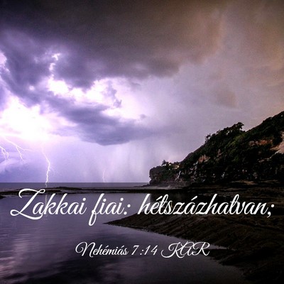 Picture 03 - Nehémiás 7:14 KAR - Zakkai fiai: - Bible Verse Picture