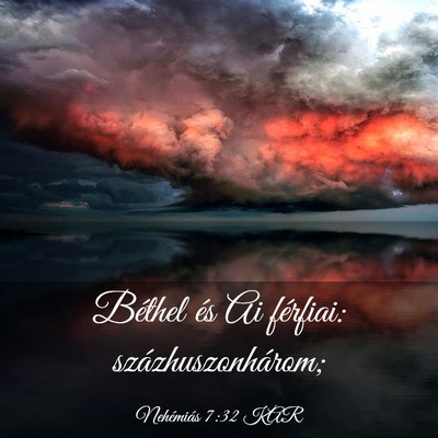 Picture 03 - Nehémiás 7:32 KAR - Béthel és Ai férfiai: - Bible Verse Picture