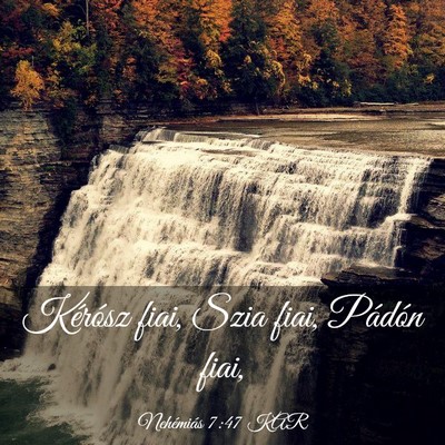 Picture 03 - Nehémiás 7:47 KAR - Kérósz fiai, Szia fiai, Pádón - Bible Verse Picture